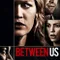 Between Us fragman izle