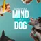 Inside the Mind of a Dog fragman izle